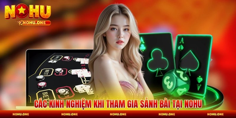 Các kinh nghiệm khi tham gia sảnh bài tại