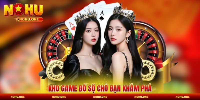 Kho game đồ sộ chờ bạn khám phá
