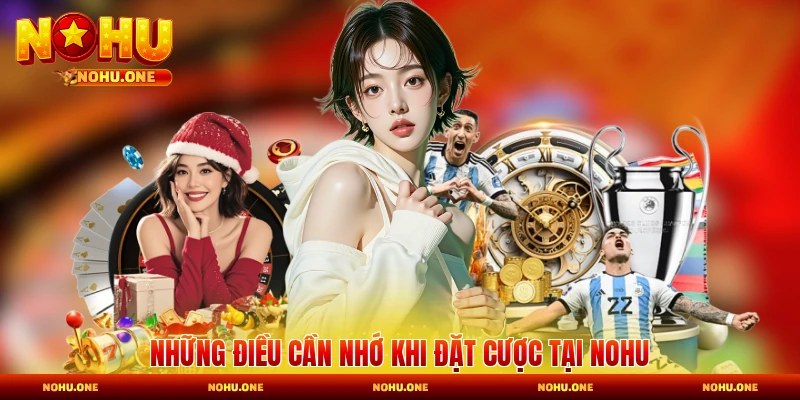 Những điều cần nhớ khi đặt cược