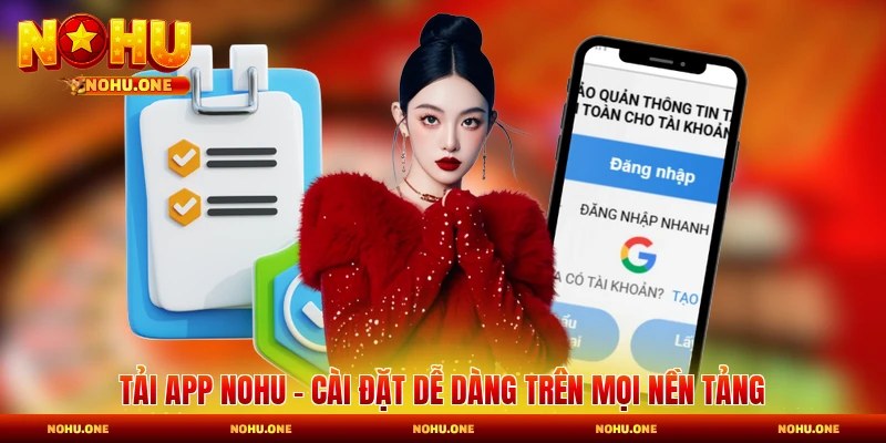 Tải App Nohu - Cài Đặt Dễ Dàng Trên Mọi Nền Tảng