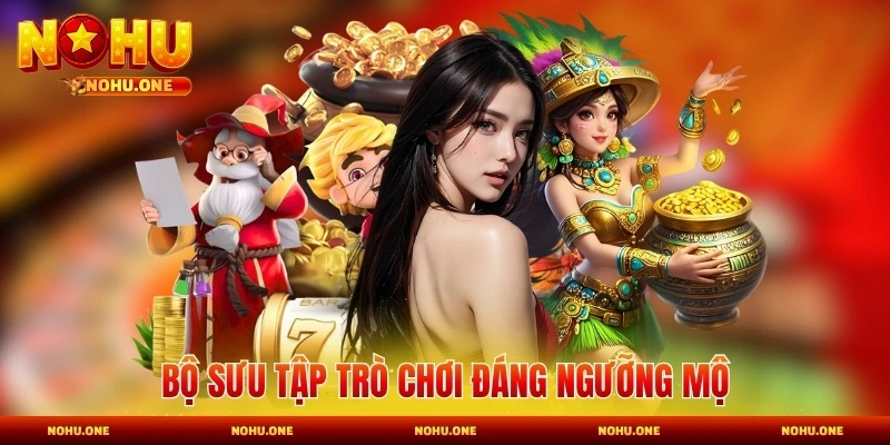 Bộ sưu tập trò chơi đáng ngưỡng mộ